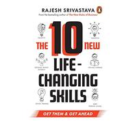 The 10 New Life-Changing Skills: Get Them and Get Ahead!: Get Them & Get Ahead!