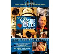 The 10 Week Worship Leader - Intermediate with Simon Nelson