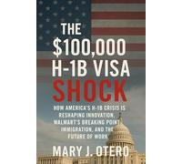 THE $100,000 H-1B VISA SHOCK: HOW AMERICA’S H-1B CRISIS IS RESHAPING INNOVATION, WALMART’S BREAKING POINT, IMMIGRATION, AND THE FUTURE OF WORK