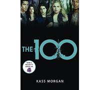The 100 1 [Lingua inglese]: Kass Morgan