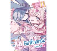 The 100 Girlfriends Who Really, Really, Really, Really, Really Love You Vol. 11