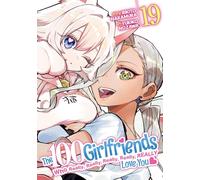 The 100 Girlfriends Who Really, Really, Really, Really, Really Love You Vol. 19