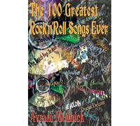 The 100 Greatest Rock'n'Roll Songs Ever