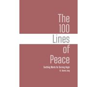The 100 Lines of Peace: Soothing Words for Burning Anger