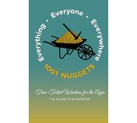 The 1001 Nuggets Scrapbook: Time-Tested Wisdom for the Ages