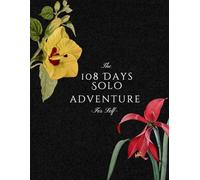 The 108-Day Awakening: A Solo Journey to Inner Peace and Self-Discovery.