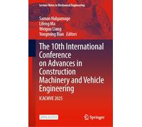 The 10th International Conference on Advances in Construction Machinery and Vehicle Engineering: ICACMVE 2025