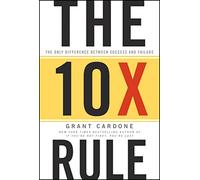 Grant Cardone The 10X Rule (Copertina rigida)