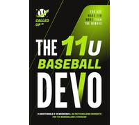 The 11U Baseball Devo: A 11U Travel Baseball Devotional for Players and Teams