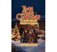 The 12 Diaz of Christmas: Our Deepest Wishes Are Whispered in Our Hearts