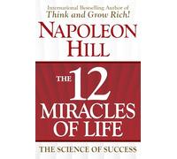 Napoleon Hill Don M. The 12 Miracles of (Copertina rigida) (PRESALE 27/02/2025)