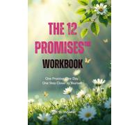 The 12 Promises Workbook™: One Promise. One Day. One Step Closer to Yourself.