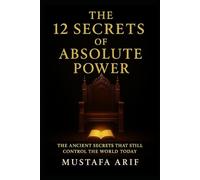 The 12 Secrets of Absolute Power