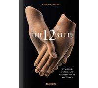 The 12 Steps. Symbols, myths, and archetypes of recovery. Ediz. inglese