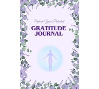 The 120-Day Gratitude Journal: Unlock Your Potential with Daily Affirmations and Goal-Setting for Happiness, Mindfulness & Reflection