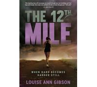 The 12th Mile: When Hard Becomes Harder Still