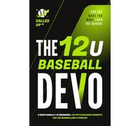 The 12U Baseball Devo: A 12U Travel Baseball Devotional for Players and Teams