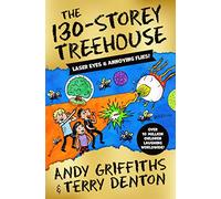 The 130-Storey Treehouse (The Treehouse Series)