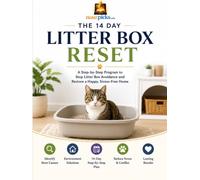 The 14 Day Litter Box Reset: A Step-by-Step Guide to Stop Cat Peeing Outside the Litter Box, and Build Lasting Litter Box Habits.: Solve House Soiling Problems, Reduce Stress.