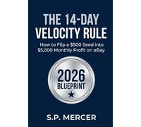The 14-Day Velocity Rule: How to Flip a $500 Seed into $5,000 Monthly Profit on eBay