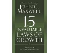 The 15 Invaluable Laws of Growth: Live Them and Reach Your Potential-Maxwell, Jo