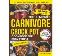 The 15-minute Carnivore Crock pot: CookBook for busy people