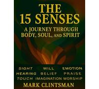 The 15 Senses: A Journey Through Body, Soul, and Spirit