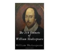 The 154 Sonnets of William Shakespeare