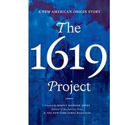Nikole Hannah-Jones The 1619 Project (Copertina rigida)