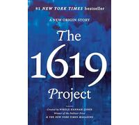 Nikole Hannah-Jones The 1619 Project (Tascabile)