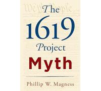 The 1619 Project Myth
