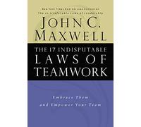 John C. Maxwell The 17 Indisputable Laws of Teamwork (Copertina rigida)