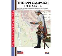 The 1799 campaign in Italy - Vol. 4: The battle of Novi and the end of the Italian campaign
