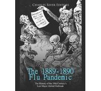 The 1889-1890 Flu Pandemic (Tascabile)