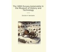 The 1893 Duryea Automobile In the Museum of History and Technology