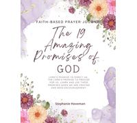 The 19 Amazing Promises of GOD: FAITH-BASED PRAYER JOURNAL