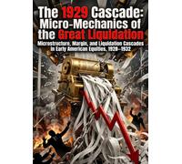 The 1929 Cascade: Micro-Mechanics of the Great Liquidation: Microstructure, Margin, and Liquidation Cascades in Early American Equities, 1928-1932