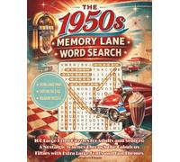 The 1950s Memory Lane Word Search: 100 Large Print Puzzles for Adults and Seniors: A Nostalgic Journey Through the Fabulous Fifties with Extra Large Fonts and Fun Themes