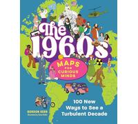 The 1960s: 100 New Ways to See a Turbulent Decade