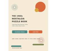The 1960s Nostalgia Puzzle Book: Large-Print Word Searches, Trivia, Codes & Retro Brain Games