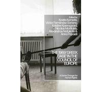 The 1969 ‘Greek Case’ in the Council of Europe: A Game Changer for Human Rights