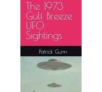 The 1973 Gulf Breeze UFO Sightings