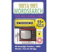 The 1980s & 1990s Word Search Time Capsule: 60 Nostalgic Puzzles Celebrating Music, Movies, Fashion, and Memorable Moments from Two Iconic Decades of millineal generation era | For all ages