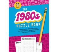 The 1980s Puzzle Book: Word searches, crossword puzzles, cryptogram puzzles, and matching games for the ultimate ’80s fan!