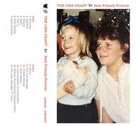 The 1984 Draft Best Friends Forever (Cassette)