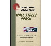 The 1987 Black Monday Crash: Wall Street Crash