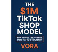 The $1M TikTok Shop Model: How to build a self-selling store that runs on autopilot