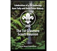 The 1st Grasmere Scouts Reunion: Celebration of a life Honoring Aunt Telly and ‘Skip’ Uncle Peter Bimray