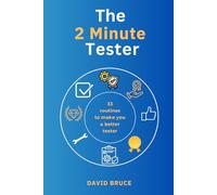 The 2 Minute Tester: 33 Routines to make you a better tester