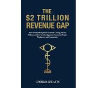 THE $2 TRILLION REVENUE GAP(TM)